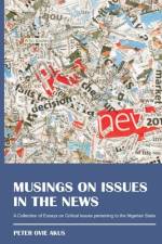Musings On Issues In The News af Peter Ovie Akus