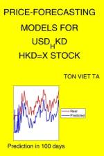 Price-Forecasting Models for USD_HKD HKD=X Stock af Ton Viet Ta