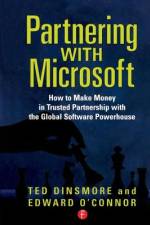 Partnering with Microsoft af Ted Dinsmore