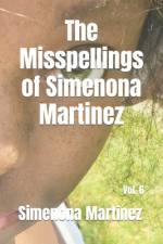 The Misspellings of Simenona Martinez af Simenona Martinez