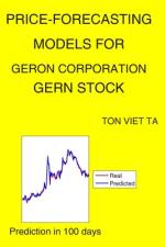Price-Forecasting Models for Geron Corporation GERN Stock af Ton Viet Ta