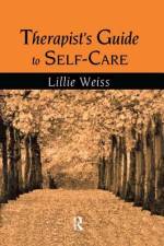 Therapist's Guide to Self-Care af Lillie Weiss