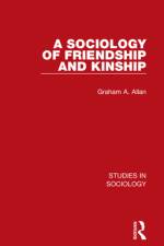 A Sociology of Friendship and Kinship af Graham A Allan