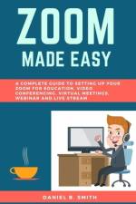 Zoom Made Easy af Daniel B Smith