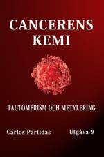 Cancerens Kemi af Carlos L Partidas