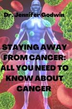 Staying away from cancer af Jennifer Godwin