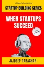 When Startups Succeed af Jaideep Parashar