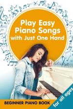 Play Easy Piano Songs with just One Hand af Helen Winter