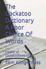 The Cockatoo Dictionary A Poor Choice Of Words af Tom Klingenfuss