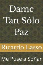 Dame tan sólo paz af Lloyd H Muller
