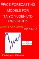 Price-Forecasting Models for Taiyo Yuden Ltd 6976 Stock af Ton Viet Ta