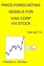 Price-Forecasting Models for Viad Corp VVI Stock af Ton Viet Ta