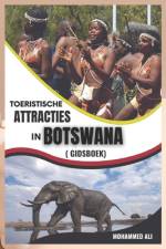 Toeristische Attracties in Botswana af Ali Mohammed