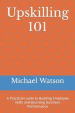 Upskilling 101 af Michael Watson