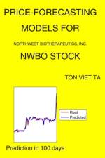 Price-Forecasting Models for Northwest Biotherapeutics, Inc. NWBO Stock af Ton Viet Ta