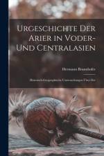Urgeschichte der Arier in Voder- und centralasien af Hermann Brunnhofer