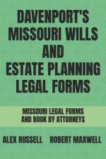 Davenport's Missouri Wills And Estate Planning Legal Forms af Robert Maxwell