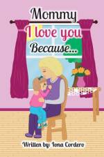 Mommy I love You Because... af Iona Cordero