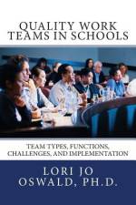 Quality Work Teams in Schools af Lori Jo Oswald