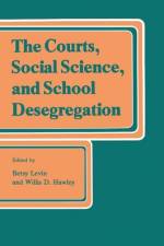 The Courts, Social Science, and School Desegregation af Daniel Elazar