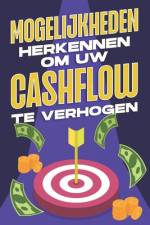 Mogelijkheden Herkennen Om Uw Cashflow Te Verhogen af D K Hawkins