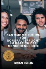 Das Sme Spielbuch Für Sorgfaltspflicht Im Bereich Der Menschenrechte af Brian Iselin