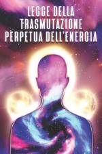 Legge Della Trasmutazione Perpetua Dell'energia af Sherry Lee