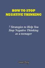 How to Stop Negative Thinking af Smart Desty