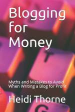 Blogging for Money af Heidi Thorne