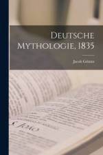 Deutsche Mythologie, 1835 af Jacob Grimm