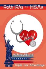Roth IRAs vs. HSAs af Joshua King