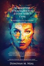 Marketing Strategies for Every MBTI Type af Donovan M Neal