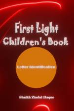 First Light Children's Book af Shaikh Ziadul Haque