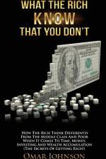 What The Rich Know That You Don't af Omar Johnson