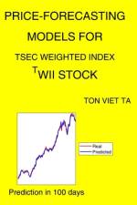 Price-Forecasting Models for TSEC weighted index ^TWII Stock af Ton Viet Ta