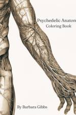 Psychedelic Anatomy af Barbara Gibbs