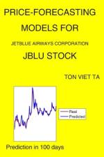 Price-Forecasting Models for JetBlue Airways Corporation JBLU Stock af Ton Viet Ta