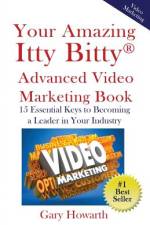 Your Amazing Itty Bitty Video Marketing Book af Gary Howarth