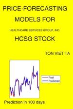 Price-Forecasting Models for Healthcare Services Group, Inc. HCSG Stock af Ton Viet Ta