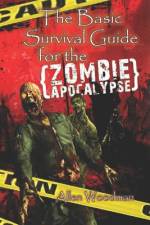 The Basic Survival guide for the Zombie Apocalypse af Allen Woodman