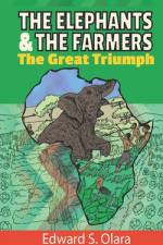 The Elephants and the Farmers af Edward Olara