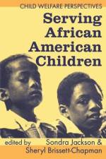Serving African American Children af Sheryl Brissett-Chapman