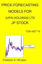 Price-Forecasting Models for Jupai Holdings Ltd JP Stock af Ton Viet Ta