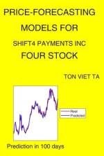 Price-Forecasting Models for Shift4 Payments Inc FOUR Stock af Ton Viet Ta
