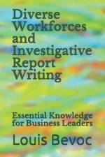 Diverse Workforces and Investigative Report Writing af Louis Bevoc