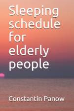 Sleeping schedule for elderly people af Constantin Panow