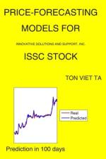 Price-Forecasting Models for Innovative Solutions and Support, Inc. ISSC Stock af Ton Viet Ta
