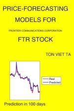 Price-Forecasting Models for Frontier Communications Corporation FTR Stock af Ton Viet Ta
