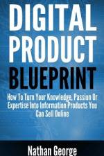 Digital Product Blueprint af Nathan George