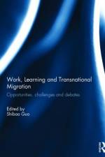 Work, Learning and Transnational Migration af Shibao Guo